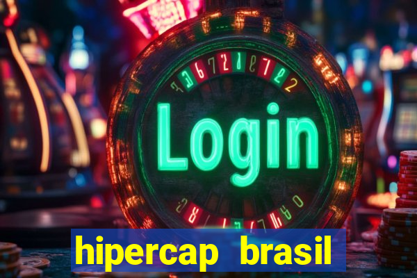 hipercap brasil como funciona